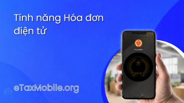 Minh hoạ bài viết: Tính năng Hóa đơn điện tử trên eTax Mobile