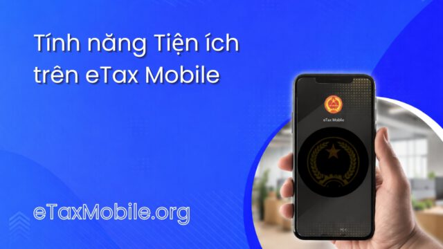 Minh hoạ bài viết: Tính năng Tiện ích trên eTax Mobile